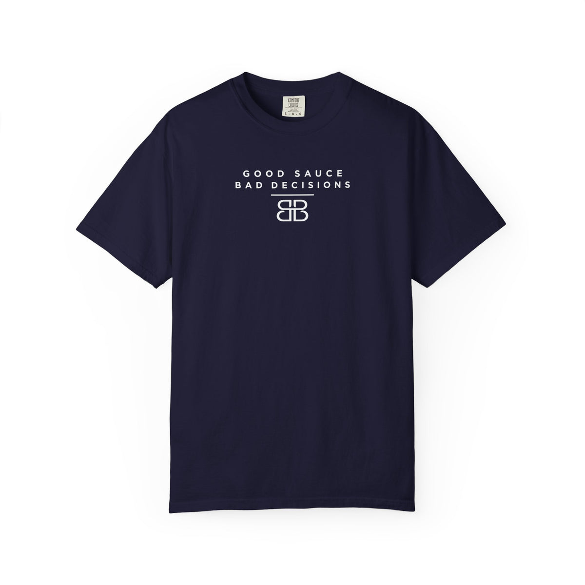 Good Sauce Bad Decisions T-Shirt — Casual Graphic Tee