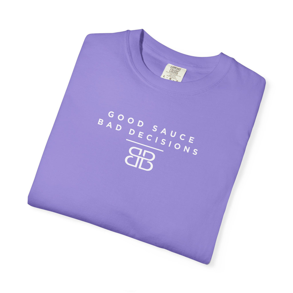 Good Sauce Bad Decisions T-Shirt — Casual Graphic Tee