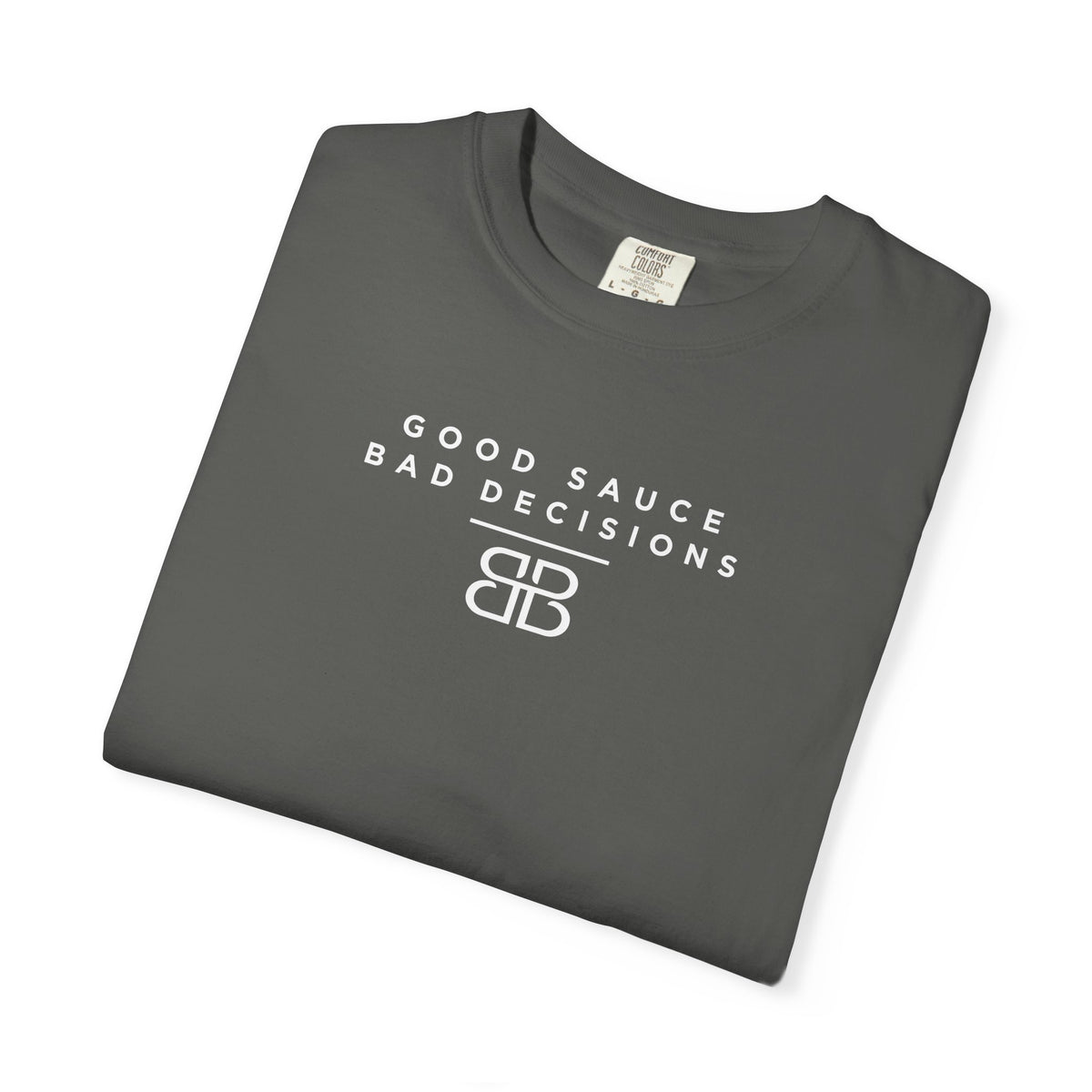 Good Sauce Bad Decisions T-Shirt — Casual Graphic Tee