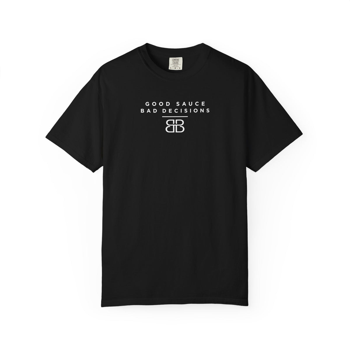Good Sauce Bad Decisions T-Shirt — Casual Graphic Tee