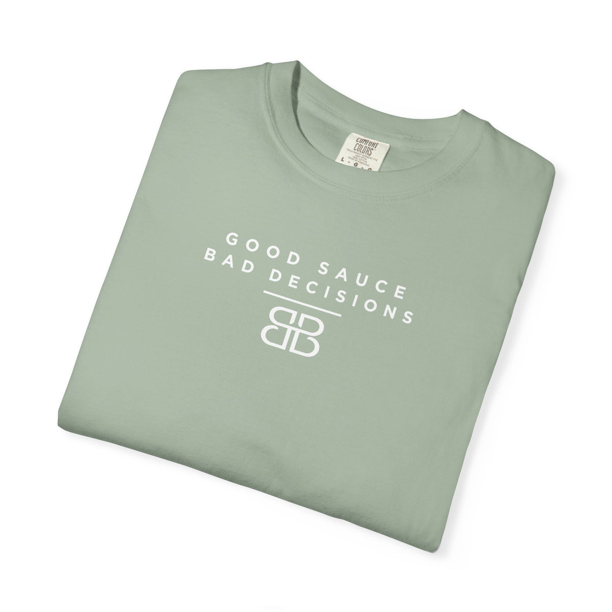 Good Sauce Bad Decisions T-Shirt — Casual Graphic Tee